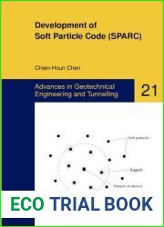 Development of Soft Particle Code (SPARC) (Advances in Geotechnical Engineering and Tunneling, 21)
