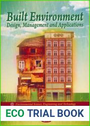 Built Environment: Design, Management and Applications (Environmental Science, Engineering and Technology)