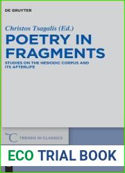 Poetry in Fragments: Studies on the Hesiodic Corpus and its Afterlife (Trends in Classics - Supplementary Volumes, 50)