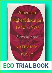 Rare Nathan M Pusey American Higher Education 1945-1970 Personal Report Signed 1st [Hardcover] Pusey, Nathan M