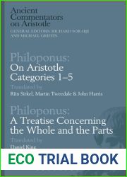 Philoponus: On Aristotle Categories 1-5 with Philoponus: A Treatise Concerning the Whole and the Parts (Ancient Commentators on Aristotle)