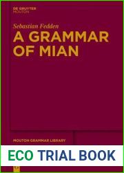 A Grammar of Mian (Mouton Grammar Library [MGL], 55)