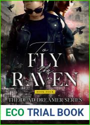 To Fly the Raven (The Dead Dreamer Series #4)