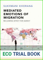 Mediated Emotions of Migration: Reclaiming Affect for Agency