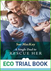 A Single Dad To Rescue Her (Queenstown Search and Rescue, Book 2) (Mills and Boon Medical)