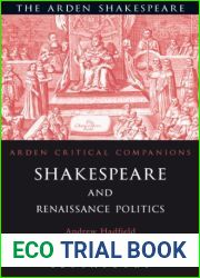 Shakespeare and Renaissance Politics (Arden Critical Companions)