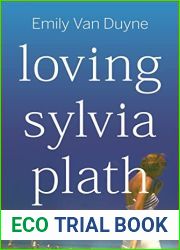 Loving Sylvia Plath: A Reclamation