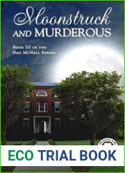 Moonstruck and Murderous: A Ned McNeil Mystery