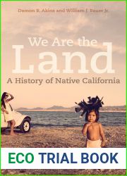 We Are the Land: A History of Native California