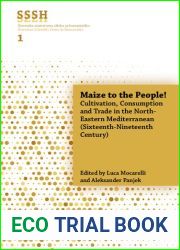 Maize to the People! Cultivation, Consumption and Trade in the North-Eastern Mediterranean