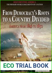 From Democracy|s Roots to a Country Divided: America from 1816 to 1850