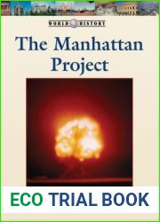 The Manhattan Project (World History Series)