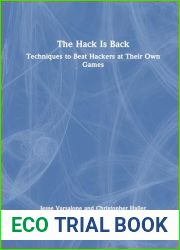 The Hack Is Back: Techniques to Beat Hackers at Their Own Games