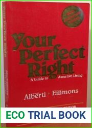 Your Perfect Right: Guide to Assertive Living (The professional edition of your perfect right) by Alberti, Robert E., Michael L. Emmons (1994) Paperback