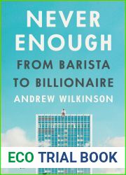 Never Enough: From Barista to Billionaire