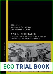 War as Spectacle: Ancient and Modern Perspectives on the Display of Armed Conflict