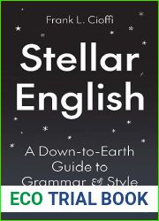 Stellar English: A Down-to-Earth Guide to Grammar and Style (Skills for Scholars Book 8)