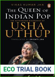 The Queen of Indian Pop: The Authorised Biography of Usha Uthup