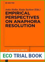 Empirical Perspectives on Anaphora Resolution