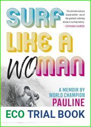 Surf Like A Woman: Becoming World Champ when women weren|t welcome on the waves