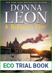 A Refiner|s Fire (The Commissario Guido Brunetti Mysteries, #33)