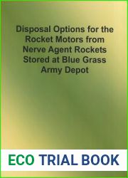 Disposal Options for the Rocket Motors From Nerve Agent Rockets Stored at Blue Grass Army Depot
