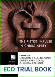 The Pietist Impulse in Christianity (Princeton Theological Monograph)