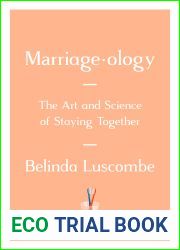 Marriageology: The Art and Science of Staying Together