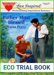 Father Most Blessed (Hometown Heroes, Book 3) (Love Inspired #128)
