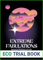 Extreme Fabulations: Science Fictions of Life