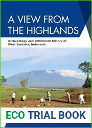 A View from the Highlands: Archaeology and Settlement History of West Sumatra, Indonesia
