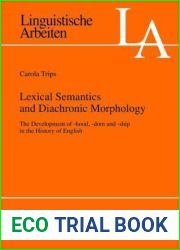 Lexical Semantics and Diachronic Morphology: The Development of -Hood, -Dom and -Ship in the History of English