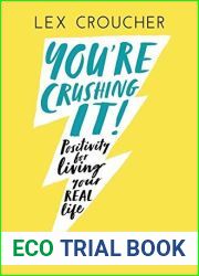 You|re Crushing It: Positivity for living your REAL life