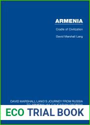 Armenia: Cradle of Civilization (David Marshall Lang|s Journey from Russia to Armenia via Caucasian Georgia)