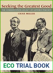 Seeking the Greatest Good: The Conservation Legacy of Gifford Pinchot (Regional)