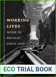 Working Lives: Work in Britain Since 1945