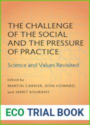 The Challenge of the Social and the Pressure of Practice: Science and Values Revisited