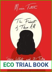 The Fairest of Them All: Snow White and 21 Tales of Mothers and Daughters