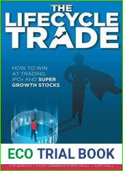 The Lifecycle Trade: How to Win at Trading IPOs and Super Growth Stocks