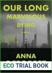 Our Long Marvelous Dying