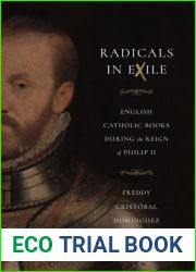 Radicals in Exile: English Catholic Books During the Reign of Philip II