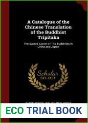 A Catalogue of the Chinese Translation of the Buddhist Tripitaka: The Sacred Canon of The Buddhists in China and Japan