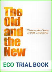The Old and the New: Christ as the Center of Both Testaments
