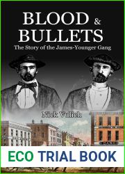 Blood and Bullets: The Story of the James-Younger Gang (Back When the West Was Wild Book 5)