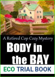 Body in the Bay (Retired Cop Cozy Mystery #3)