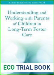 Understanding and Working with Parents of Children in Long-Term Foster Care