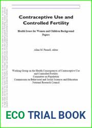Contraceptive Use and Controlled Fertility: Health Issues for Women and Children Background Papers