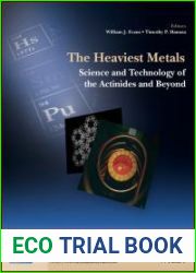 The Heaviest Metals: Science and Technology of the Actinides and Beyond