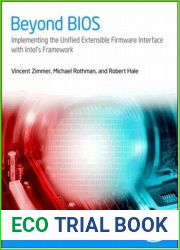 Beyond Bios: Implementing the Unified Extensible Firmware Interface with Intel|s Framework