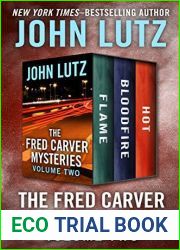 The Fred Carver Mysteries Volume Two: Flame, Bloodfire, and Hot